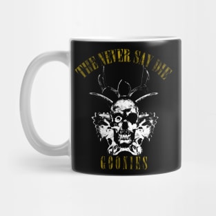 THE NEVER SAY DIE GOONIES Mug